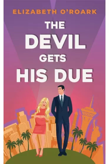 The Devil Gets His Due - Elizabeth O'Roark