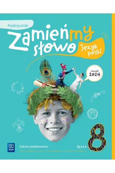 Zamie�my s�owo. Klasa 8. Podr�cznik. Szko�a podstawowa