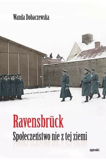 Ravensbr�ck - Wanda Dobaczewska