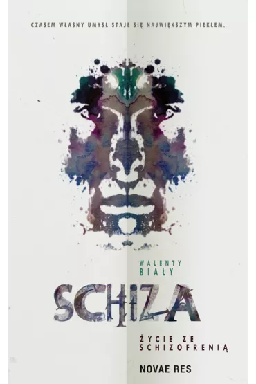 Schiza. �ycie ze schizofreni� - Walenty  Bia�y