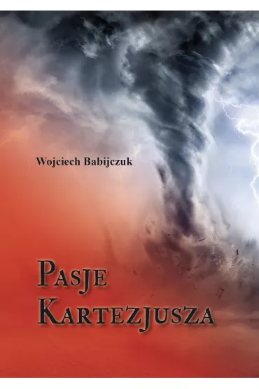 Pasje Kartezjusza - Wojciech Babijczuk