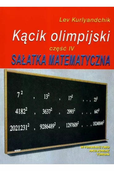 Sa�atka matematyczna. K�cik olimpijski. Cz�� 4 - Lev Kurlyandchik
