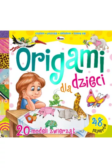 Origami dla dzieci. 20 modeli zwierz�t