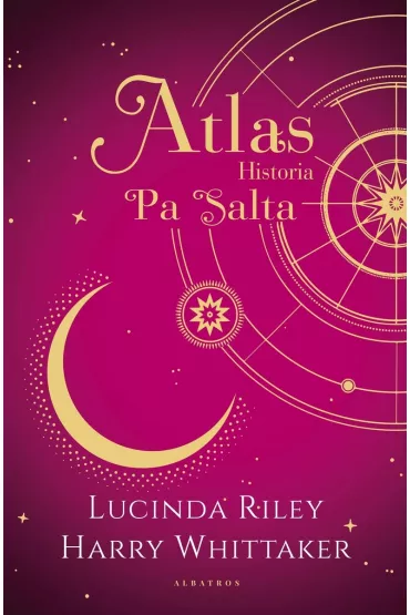 Atlas. Historia Pa Salta. Siedem Si�str. Tom 8. Wydanie kolekcjonerskie - Lucinda Riley, Harry Whittaker