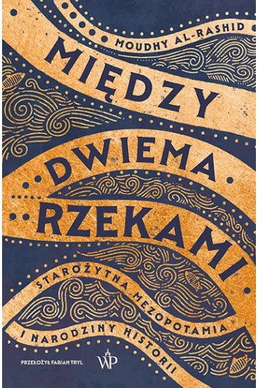 Mi�dzy dwiema rzekami - Moudhy Al-Rashid