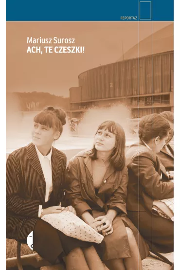 Ach, te Czeszki! - Mariusz Surosz