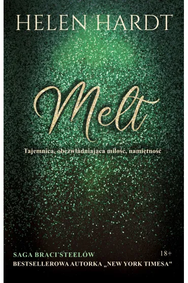 Melt. Saga braci Steel�w. Tom 4 - Helen  Hardt