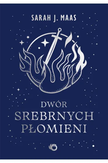 Dw�r srebrnych p�omieni. Saga Dw�r cierni i r�. Tom 5 (barwione brzegi) - Sarah J. Maas