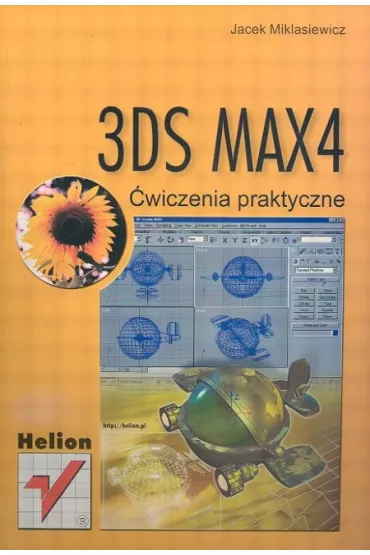 3DS  MAX 4 �wiczenia praktyczne - Jacek Miklasiewicz