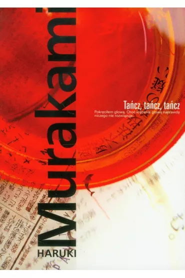 Ta�cz, ta�cz, ta�cz * * - Haruki Murakami