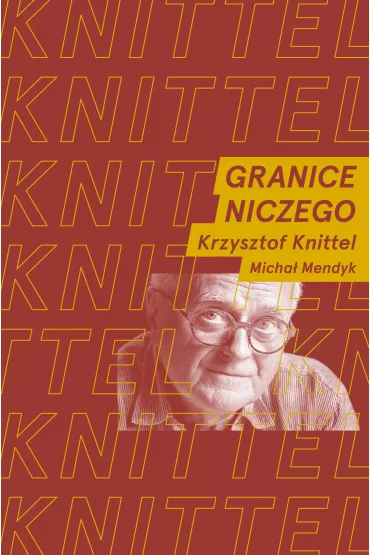 Granice niczego - Micha� Mendyk, Krzysztof  Knittel