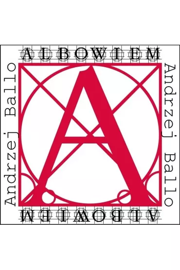 Albowiem - Andrzej Ballo