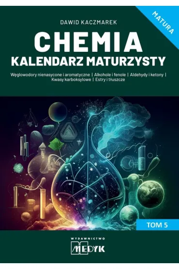 Chemia. Kalendarz Maturzysty. Tom 5 - Dawid Kaczmarek