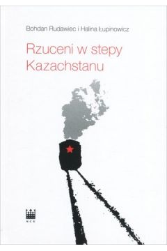 Rzuceni w stepy Kazachstanu