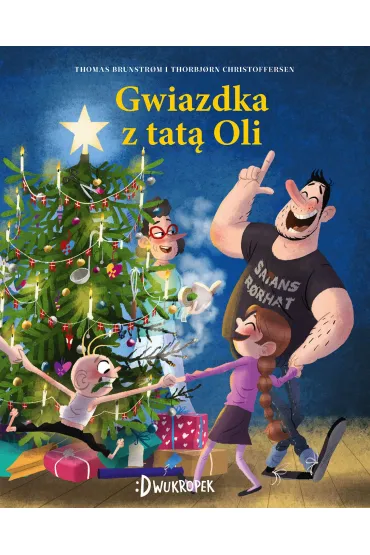 Gwiazdka z tat� Oli. Tata Oli. Tom 4 - Thomas Brunstrøm
