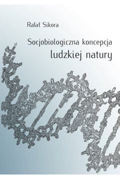 eBook Socjobiologiczna koncepcja ludzkiej natury epub