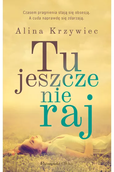 Tu jeszcze nie raj - Alina Krzywiec