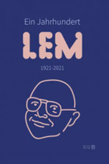 Ein Jahrhundert Lem. 1921-2021 - Jacek Aleksander  Rzeszotnik