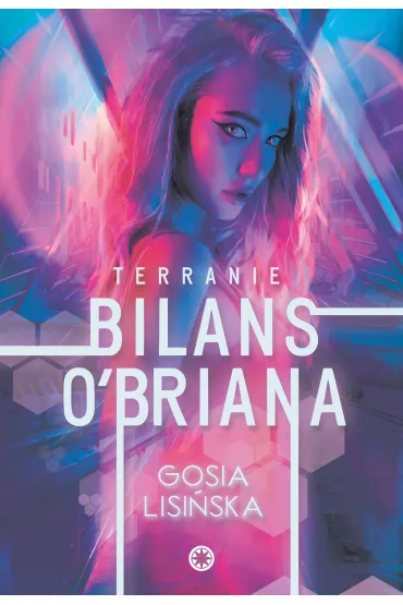Bilans O’Briana. Terranie. Tom 1 - Gosia  Lisi�ska