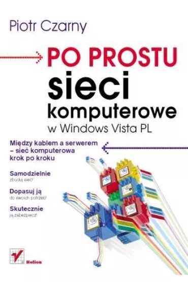 Po prostu sieci komputerowe w Windows Vista PL - Piotr Czarny