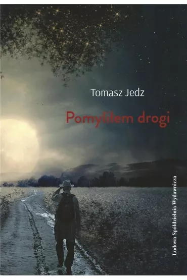 Pomyli�em drogi - Tomasz  Jedz