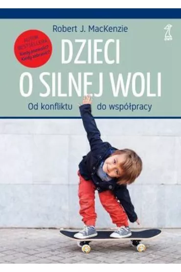 Dzieci o silnej woli od konfliktu do wsp�pracy - MacKenzie Robert