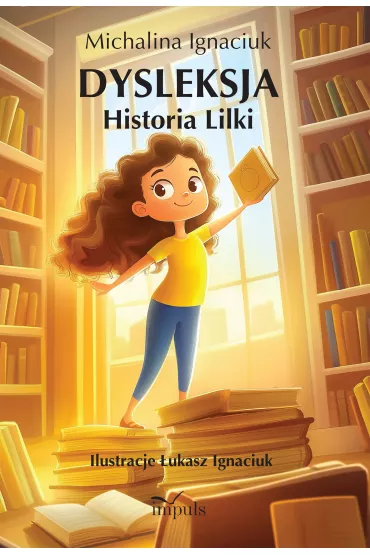 Dysleksja Historia Lilki - Michalina Ignaciuk