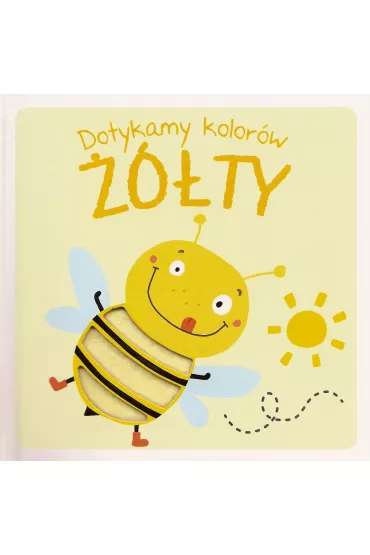 Dotykam kolor�w ��ty. Ksi��eczka sensoryczna