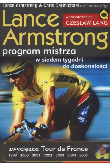 Lance Armstrong. Program mistrza w siedem tygodni do doskona�o�ci - Lance Armstrong, Chris Carmichael