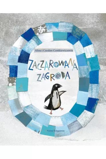 Zaczarowana zagroda - Alina Centkiewicz, Czesaw Centkiewicz