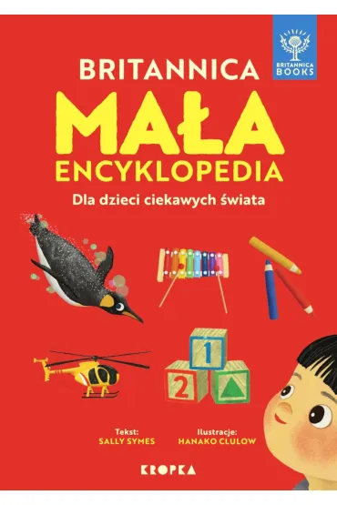 Ma�a Britannica. Encyklopedia dla dzieci ciekawych dzieci - Sally Symes