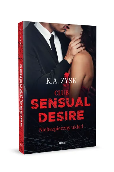 Club Sensual Desire. Niebezpieczny uk�ad - K. A. Zysk