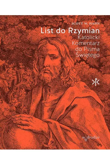 List do Rzymian. Katolicki Komentarz do Pisma �wi�tego - Scott W. Hahn