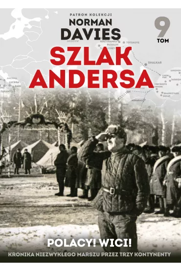 Polacy! Wici! Szlak Andersa. Tom 9
