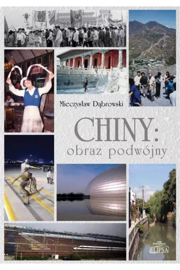 Chiny: obraz podw�jny - Mieczys�aw D�browski