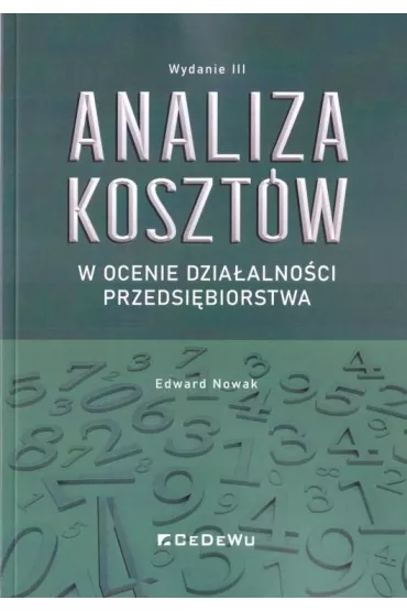 Analiza koszt�w w ocenie dzia�alno�ci przedsi�biorstwa - Edward Nowak