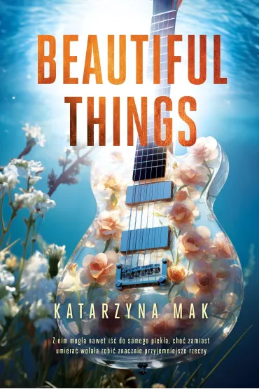 Beautiful Things (barwione brzegi) - Katarzyna Mak