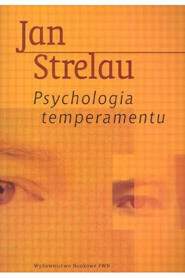 Psychologia temperamentu - Jan Strelau