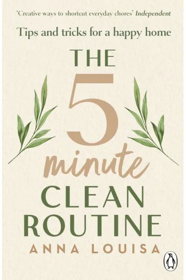 The 5 Minute Clean Routine - Anna Louisa