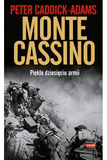 Monte Cassino. Piek�o dziesi�ciu armii - Peter Caddick-Adams