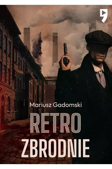 Retrozbrodnie - Mariusz  Gadomski