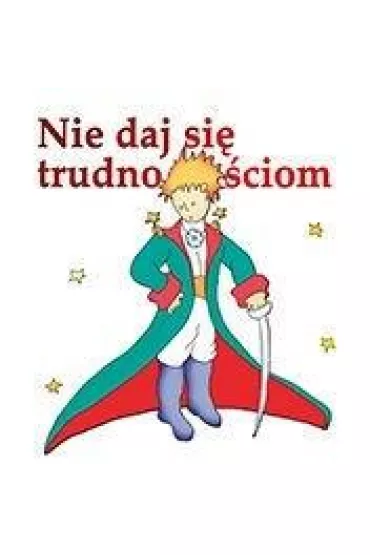 Nie daj si� trudno�ciom - Antonie de Saint-Exupery