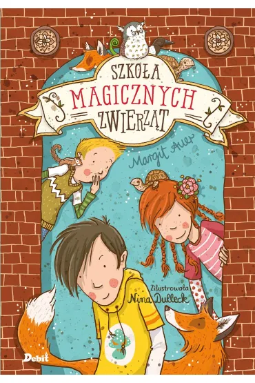 Szko�a magicznych zwierz�t. Tom 1 - Margit Auer