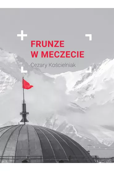 Frunze w meczecie - Cezary Ko�cielniak