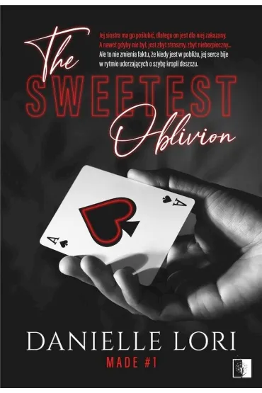 The Sweetest Oblivion. Made. Tom 1 - Danielle Lori