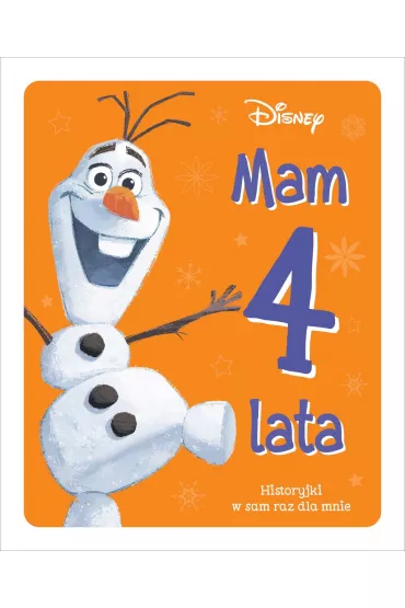 Mam 4 lata. Historyjki w sam raz dla mnie. Disney - Ewa Tarnowska
