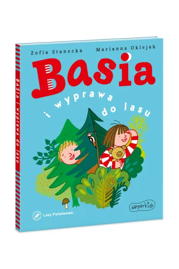 Basia i wyprawa do lasu - Marianna Oklejak, Zofia Stanecka