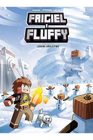 Lodowe kr�lestwo. Frigiel i Fluffy. Tom 4 - J-C Derrien Frigiel