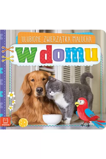 Ulubione zwierz�tka malucha. W domu