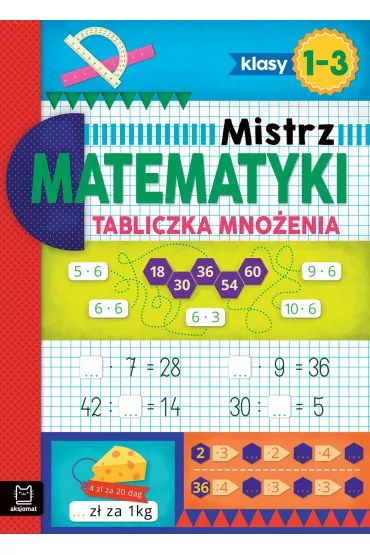 Mistrz matematyki. Tabliczka mno�enia. Klasy 1-3 - Adam Konstantynowicz